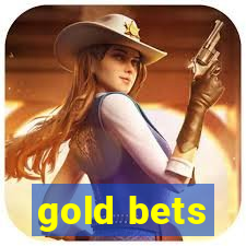 gold bets